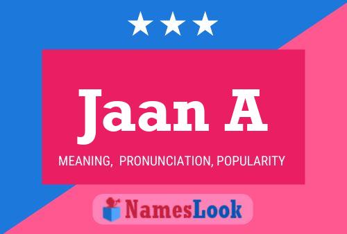 Jaan A Name Poster