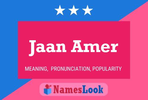 Jaan Amer Name Poster