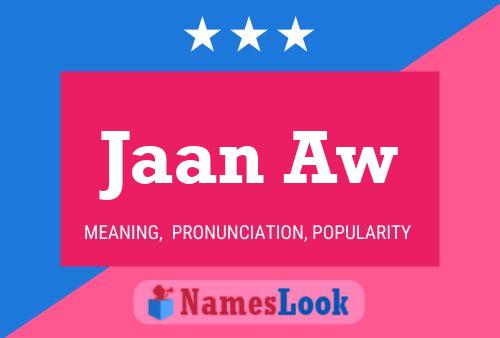 Jaan Aw Name Poster