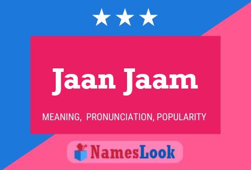 Jaan Jaam Name Poster