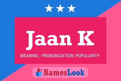 Jaan K Name Poster