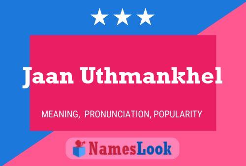 Jaan Uthmankhel Name Poster