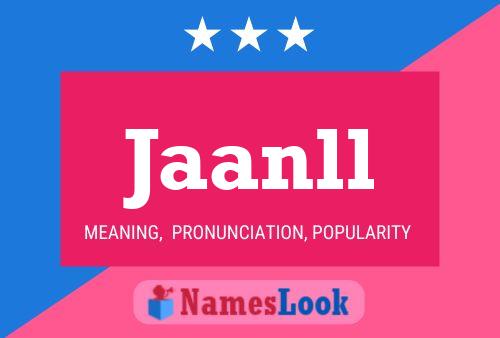 Jaanll Name Poster