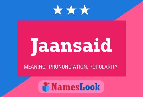 Jaansaid Name Poster