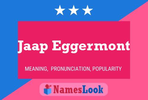 Jaap Eggermont Name Poster