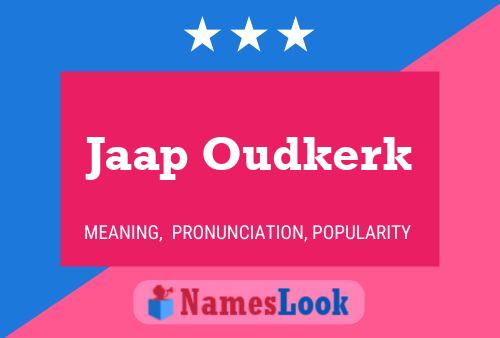 Jaap Oudkerk Name Poster