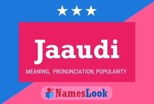 Jaaudi Name Poster