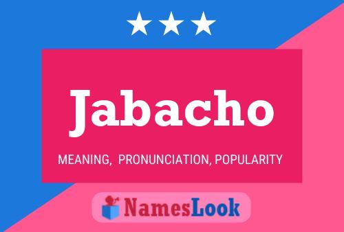 Jabacho Name Poster