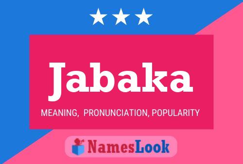 Jabaka Name Poster