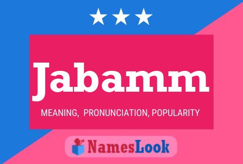 Jabamm Name Poster