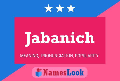 Jabanich Name Poster