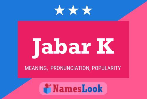 Jabar K Name Poster