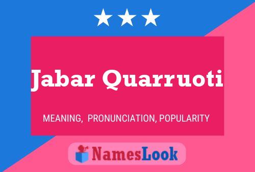 Jabar Quarruoti Name Poster