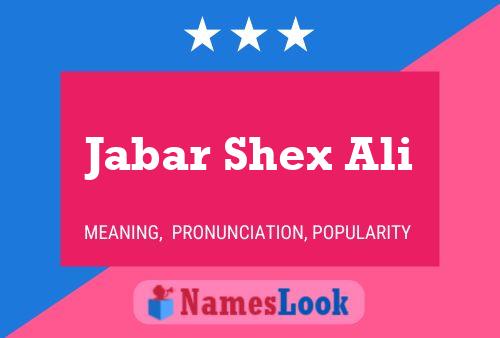 Jabar Shex Ali Name Poster