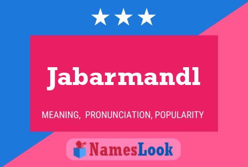 Jabarmandl Name Poster