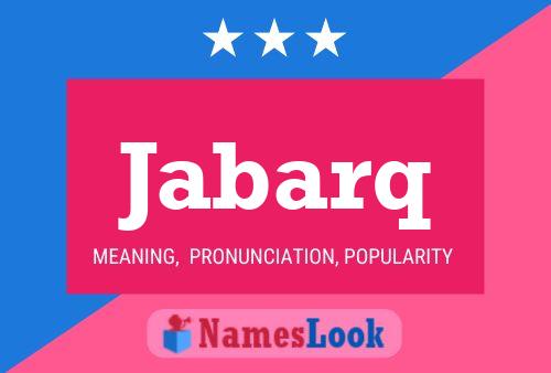 Jabarq Name Poster