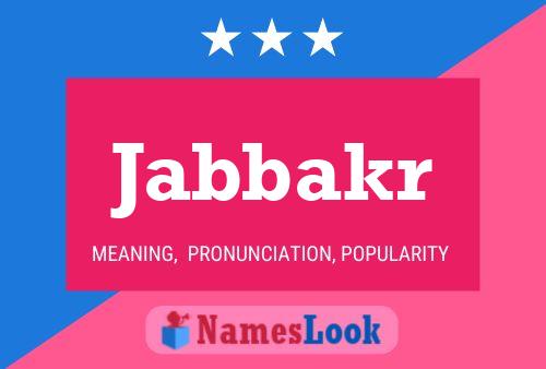 Jabbakr Name Poster