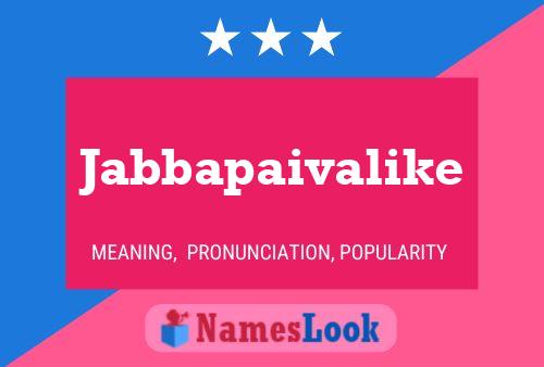 Jabbapaivalike Name Poster