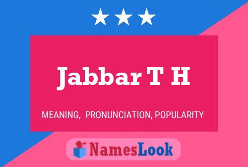 Jabbar T H Name Poster