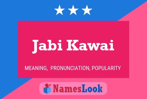 Jabi Kawai Name Poster