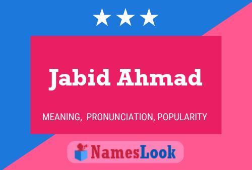 Jabid Ahmad Name Poster