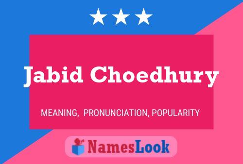 Jabid Choedhury Name Poster