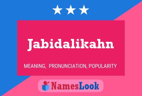 Jabidalikahn Name Poster