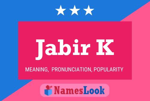 Jabir K Name Poster