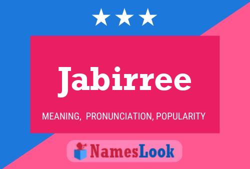 Jabirree Name Poster