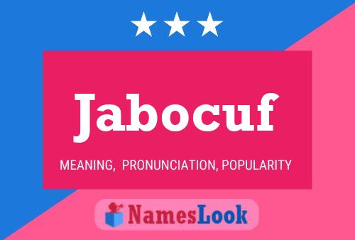 Jabocuf Name Poster