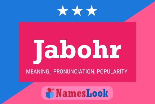 Jabohr Name Poster