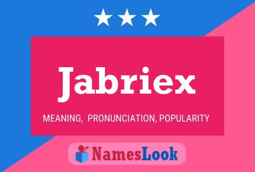 Jabriex Name Poster