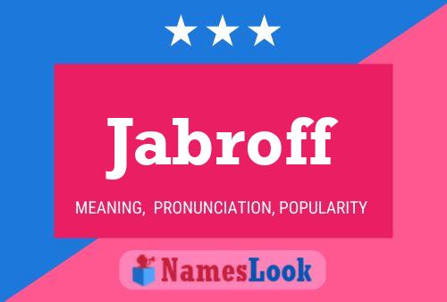 Jabroff Name Poster