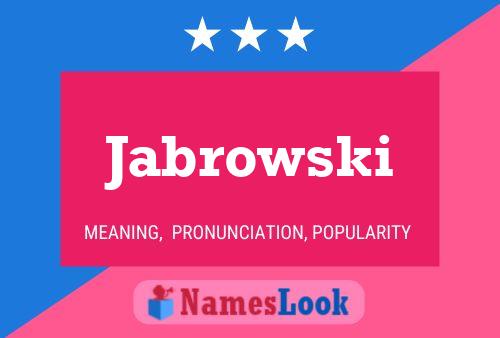 Jabrowski Name Poster