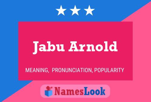 Jabu Arnold Name Poster