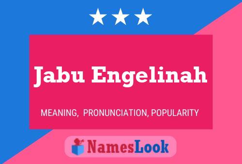 Jabu Engelinah Name Poster