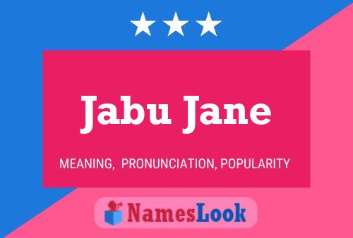 Jabu Jane Name Poster