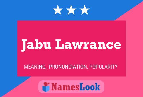 Jabu Lawrance Name Poster