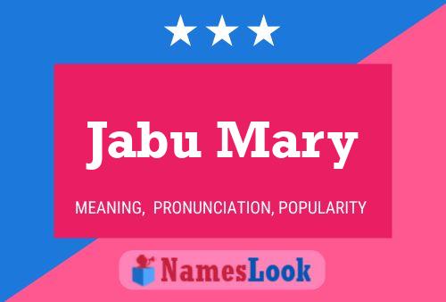 Jabu Mary Name Poster