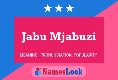 Jabu Mjabuzi Name Poster