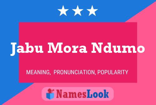 Jabu Mora Ndumo Name Poster