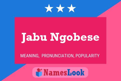 Jabu Ngobese Name Poster