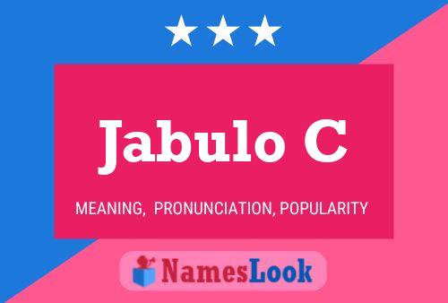 Jabulo C Name Poster