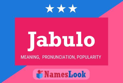 Jabulo Name Poster