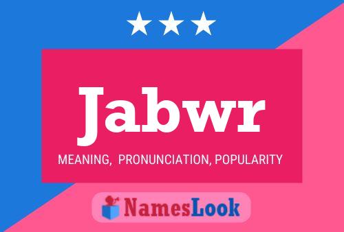 Jabwr Name Poster