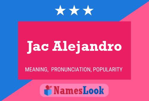 Jac Alejandro Name Poster