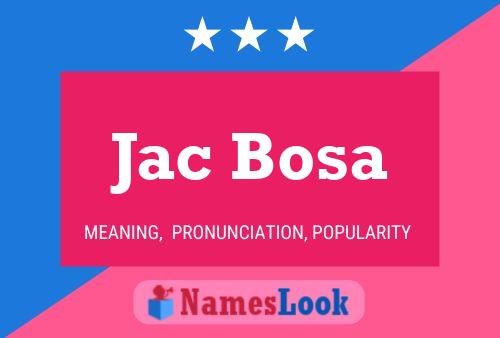 Jac Bosa Name Poster