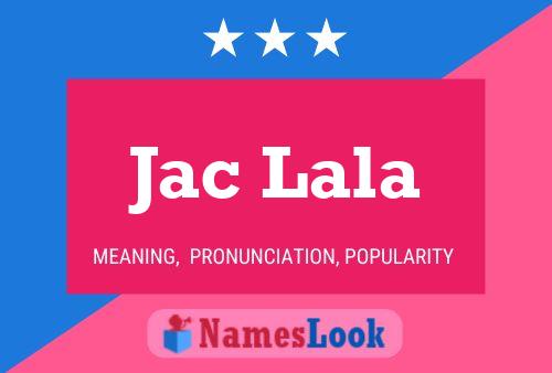 Jac Lala Name Poster