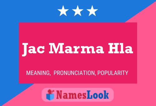 Jac Marma Hla Name Poster