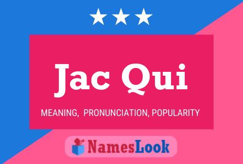 Jac Qui Name Poster